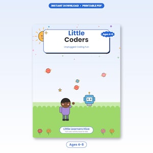 May include: A printable activity book cover titled Little Coders Unplugged Coding Fun for ages 4-8. The design features a light blue sky with a yellow sun, planets, and stars, and a green grassy field with a cartoon character and a blue robot.
