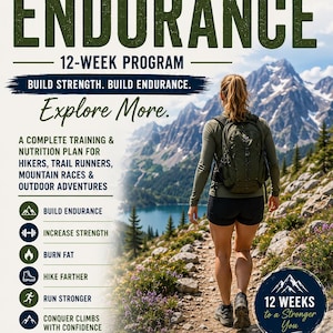 May include: A 12-week Mountain Endurance training and nutrition program flyer featuring text, icons, and a photograph of a hiker with a backpack on a mountain trail. The design includes sections for workout plans, nutrition guides, and recovery tips.
