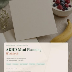May include: A rectangular printable workbook titled ADHD Meal Planning Workbook by Arb's Bookstore. The cover features dark green and orange text on a light beige background, listing features like 8 defaults, 3 effort tiers, and US Letter size.