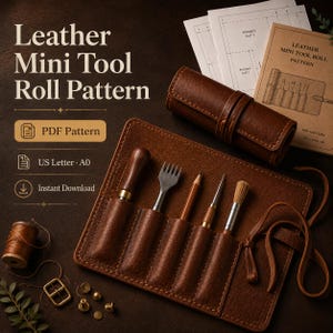 May include: A brown leather tool roll with five slots containing a wooden handle tool, a metal prong, a pencil, an awl, and a brush. Beside it are a spool of thread, a metal buckle, and rivets. Text reads Leather Mini Tool Roll Pattern PDF Pattern.