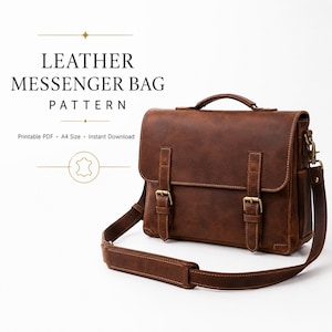 May include: A brown leather messenger bag with a top handle, an adjustable shoulder strap, and two front buckle straps. The text LEATHER MESSENGER BAG PATTERN, Printable PDF, A4 Size, and Instant Download are visible above the bag.