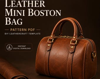 Patrón Bolsa Mini Boston de Cuero PDF | Plantilla DIY para Bolso, Patrón de Costura en Cuero, Descarga Digital Instantánea