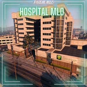 May include: A multi-story hospital building with a light-colored facade, numerous windows, and a green medical emblem. The text 'FIVEM MLO' and 'HOSPITAL MLO' is overlaid at the top. The structure features a modern architectural design.