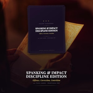 May include: A dark purple rectangular card deck titled Spanking & Impact Discipline Edition, featuring the text Offence, Correction, Contrition and 100 Task Cards - Printable PDF. The card deck is displayed against a gold-toned background.