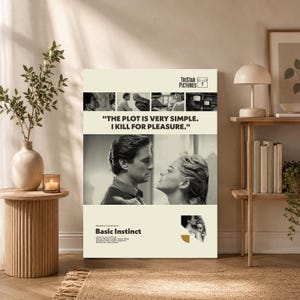 May include: A vertical rectangular poster for the film Basic Instinct featuring a black and white photograph of a man and woman facing each other. The text reads: The plot is very simple. I kill for pleasure. Basic Instinct, Tristar Pictures.