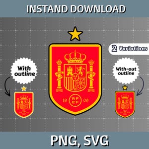 Puede incluir: Un gráfico digital que presenta el escudo de la selección nacional de fútbol de España en rojo y amarillo. El diseño incluye el texto INSTANT DOWNLOAD, 2 Variations, With outline y Without outline. El escudo muestra una corona, un blasón y RFEF.
