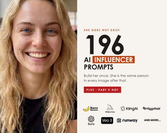 Pode incluir: Um gráfico digital com uma pessoa loira sorridente à esquerda e texto à direita: SHE DOES NOT EXIST 196 AI INFLUENCER PROMPTS. Build her once. She is the same person in every image after that. PLUS PART V HOT. Inclui logotipos de ferramentas de IA.