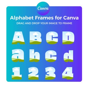 May include: A digital graphic featuring the text Alphabet Frames for Canva and DRAG AND DROP YOUR IMAGE TO FRAME. The design displays uppercase letters A, B, C, D, lowercase a, b, c, d, and numbers 1, 2, 3, 4 as frames filled with a landscape.