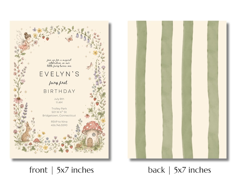 May include: A 5x7 inch invitation card featuring a cream background with a floral border, a fairy, a rabbit, and a mushroom house. The text reads: Join us for a magical celebration as our little fairy turns one, EVELYN'S fairy first BIRTHDAY.
