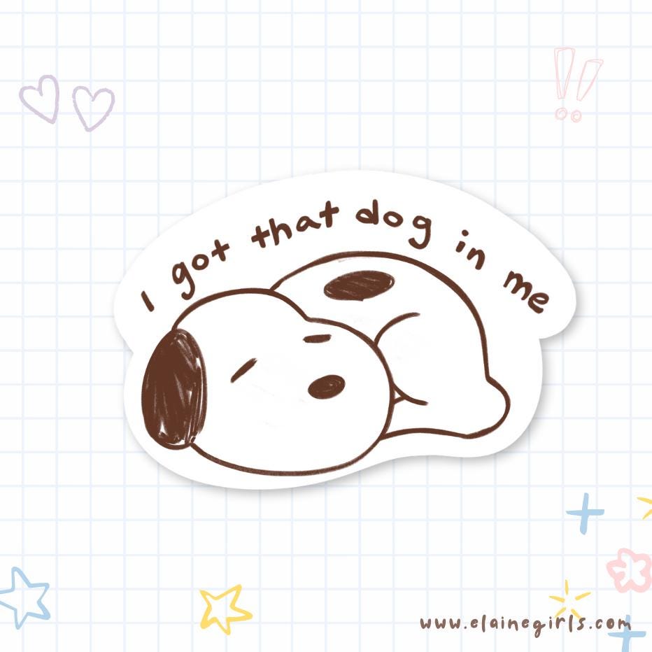 That Dog in Me Sticker | Stickers | Cute Sticker | Planner Sticker | Phone Sticker | Laptop Sticker