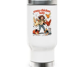 Crazy Chicken Lady Travel Mug | Stainless Steel 14oz
