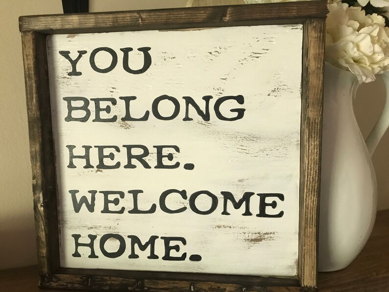 You Belong Here Home Sign Sign Custom Sign Etsy