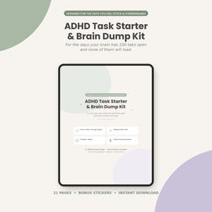 Może przedstawiać: Tablet cyfrowy wyświetlający zestaw ADHD Task Starter & Brain Dump Kit. Na ekranie widnieje tekst: Designed for the days you feel stuck & overwhelmed, ADHD Task Starter & Brain Dump Kit, For the days your brain has 100 tabs open.