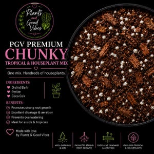 May include: A circular container filled with a chunky potting mix containing dark brown coco coir, textured orchid bark, and white perlite. The black background features text including PGV PREMIUM CHUNKY TROPICAL & HOUSEPLANT MIX, listing ingredients like orchid bark, perlite, and coco coir, along with icons representing plant growth and drainage benefits.