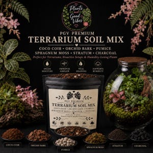 May include: A black pouch of PGV Premium Terrarium Soil Mix featuring coco coir, orchid bark, pumice, sphagnum moss, stratum, and charcoal. The label lists these ingredients, and small bowls of each component are arranged in front of the pouch.
