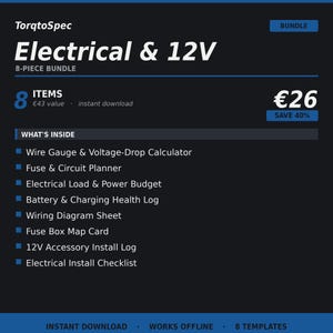 May include: A digital bundle titled TorqtoSpec Electrical & 12V 8-Piece Bundle containing a wire gauge and voltage-drop calculator, fuse and circuit planner, electrical load and power budget, battery and charging health log, wiring diagram sheet, fuse box map card, 12V accessory install log, and electrical install checklist.