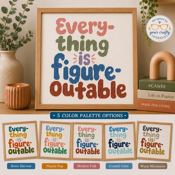 Everything Is Figure-Outable | Motivational Cross Stitch Pattern PDF | 5 color palettes | instant download