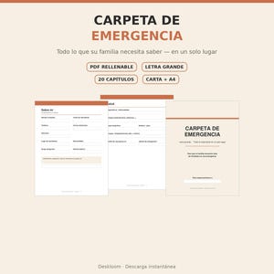 May include: A digital emergency binder template featuring the text CARPETA DE EMERGENCIA, Todo lo que su familia necesita saber, PDF RELLENABLE, LETRA GRANDE, 20 CAPÍTULOS, and CARTA + A4. The document includes pages with fields for personal information.