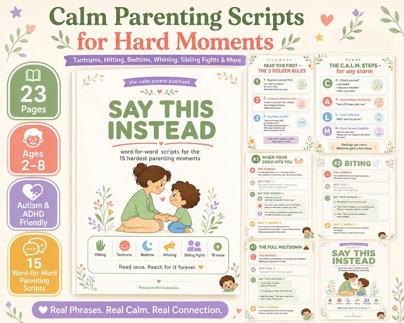 May include: A digital parenting guide titled Calm Parenting Scripts for Hard Moments, featuring 23 pages of word-for-word scripts for ages 2-8. The cover shows an illustration of an adult and child, with sections detailing the 3 Golden Rules and C.A.L.M. steps.