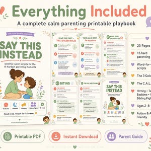 May include: A printable parenting playbook titled Say This Instead, featuring word-for-word scripts for 15 parenting moments. The set includes 23 pages covering topics like hitting, tantrums, and bedtime, with the C.A.L.M. steps and 3 golden rules.