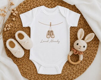 Loved Already Infant Bodysuit, Pregnancy Announcement Outfit, Neutral Baby Outfit, Newborn Gift