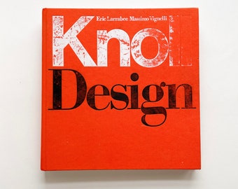 Knoll Design by Eric Larrabee and Massimo Vignelli - Harry N. Abrams Publishing 1990 3rd Printing