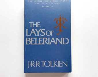 The Lays Of Beleriand - JRR Tolkien - The History of Middle Earth Vol. 3