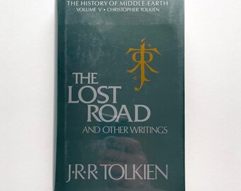 The Lost Road and Other Writings by J.R.R. Tolkien - The History of Middle-Earth Vol. 5 - Houghton Mifflin Company First Edition