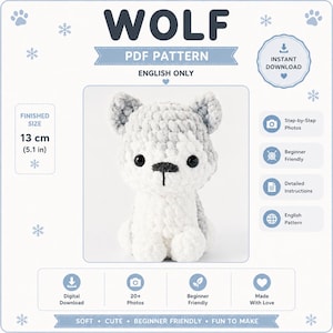 Puede incluir: Un patrón PDF digital para un lobo de ganchillo, con el texto WOLF PDF PATTERN ENGLISH ONLY. El tamaño final es de 13 cm. La imagen muestra un lobo de peluche blanco y gris con ojos y nariz negros, rodeado de varios iconos informativos.