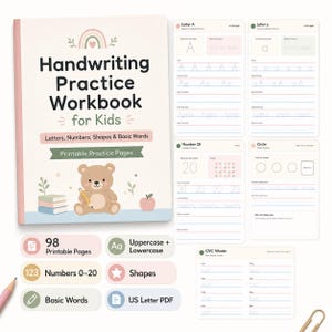 May include: A handwriting practice workbook for kids featuring a bear illustration on the cover with the text Handwriting Practice Workbook for Kids. Includes 98 printable pages, letters, numbers 0-20, shapes, and basic words in US Letter PDF format.