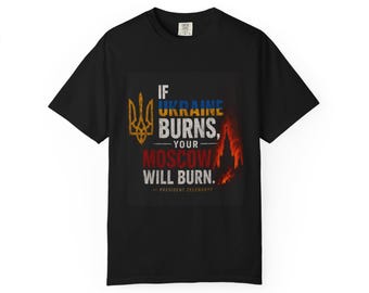 ウクライナが燃えればモスクワも燃えるTシャツ