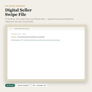 May include: A digital document titled Digital Seller Swipe File containing 45 headlines, email subject lines, and Pinterest titles. The PDF displays a curiosity gap template and a worked example for an Etsy sale formula on a light background.