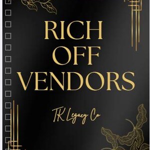 May include: A black rectangular sign featuring the gold text RICH OFF VENDORS and TK Legacy Co. The design includes gold geometric corner accents, a vertical row of small squares along the left edge, and gold leaf illustrations in the corners.