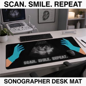 Sonographer Desk Mat | Scan Smile Repeat Mouse Pad | Ultrasound Tech Gift | Radiology Desk Setup | Sonography Office Decor | Medical Gift
