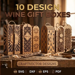 May include: A collection of 10 laser-cut wooden wine gift boxes featuring intricate patterns, rope handles, and the text 10 DESIGN WINE GIFT BOXES and CRAFTVECTOR DESIGNS. The boxes display various cutouts including lotus flowers and geometric shapes.