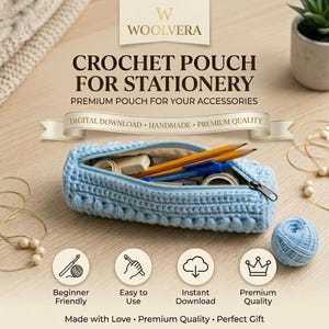 May include: A light blue crocheted pouch for stationery with a zipper closure, containing two yellow pencils and a blue pen. The image includes text reading WOOLVERA, CROCHET POUCH FOR STATIONERY, and icons for beginner friendly, easy to use, and download.
