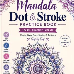 Mandala Dot & Stroke Practice Book | Printable PDF | Beginner Mandala Workbook | Learn Mandala Art | Digital Download