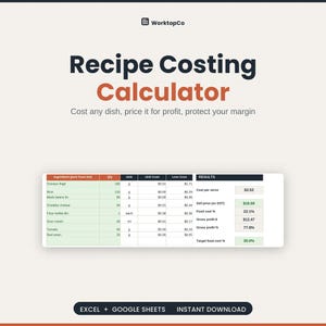 May include: A digital Recipe Costing Calculator spreadsheet template by WorktopCo. The interface displays columns for ingredients, quantities, units, unit costs, and line costs, alongside a results section showing cost per serve and profit margins.