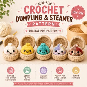 May include: A digital PDF pattern for a low-sew crochet dumpling and steamer set. The image displays five small, round, crocheted dumplings in various colors, each resting inside a small, tan, crocheted steamer basket container.