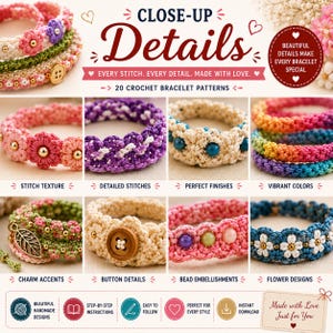 May include: A collection of 20 crochet bracelet patterns featuring various designs including flower motifs, button accents, bead embellishments, and leaf charms in vibrant colors. The image includes text such as CLOSE-UP Details, 20 CROCHET BRACELET PATTERNS, and Made with Love Just for You.