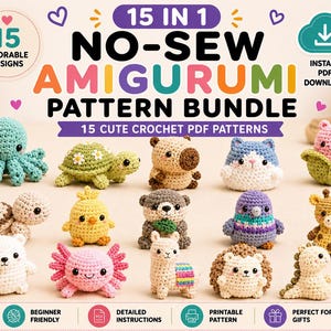 Può includere: Un pacchetto digitale di 15 schemi per uncinetto amigurumi senza cuciture che raffigura vari animali tra cui un polpo, una tartaruga, un pulcino, una lontra, un uccello, una giraffa, un orso, un axolotl, un lama, un riccio e un dinosauro, con il testo 15 IN 1 NO-SEW AMIGURUMI PATTERN BUNDLE.