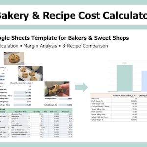 May include: A Bakery & Recipe Cost Calculator Google Sheets template featuring auto cost calculation, margin analysis, and a 3-recipe comparison. The interface displays ingredient lists, cost breakdowns, and a bar chart comparing three cookie recipes.