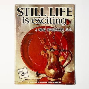 Vintage &#39;Still Life is Exciting&#39; Instructional Art Book