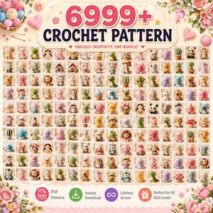 May include: A digital collection of 6999+ crochet patterns featuring a grid of various amigurumi designs including animals, plants, and characters. The text reads 6999+ CROCHET PATTERN, ENDLESS CREATIVITY, ONE BUNDLE!, PDF Patterns, Instant Download, Lifetime Access.