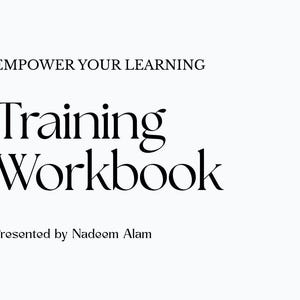 May include: A white training workbook cover with a vertical orange stripe on the left side. The text reads EMPOWER YOUR LEARNING, Training Workbook, and Presented by Nadeem Alam in black serif font against the clean white background.