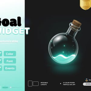 May include: A digital graphic featuring a round glass bottle with a cork stopper containing glowing teal liquid. Text includes Goal WIDGET, Customizable, Colour, Font, Events, Resizable Layouts, UI Colour Picker, Particle On/Off, and StreamElements.