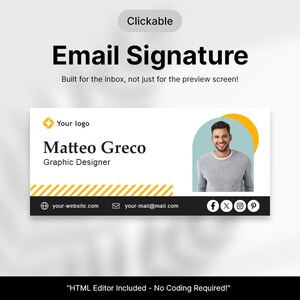 Könnte beinhalten: Eine digitale E-Mail-Signatur-Vorlage mit dem Text Clickable Email Signature, Built for the inbox, not just for the preview screen!, und HTML Editor Included - No Coding Required!. Sie zeigt Platzhalter für ein Logo, einen Namen, eine Berufsbezeichnung, ein Foto, eine Website, eine E-Mail-Adresse und Social-Media-Symbole.