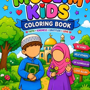 May include: A coloring book titled Muslim Kids Coloring Book featuring a cartoon illustration of two children in a park with a mosque in the background. The cover includes text reading Faith, Kindness, Gratitude, Love, and Color Your World With Good Deeds.
