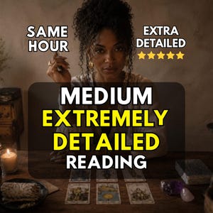 May include: A psychic reading service advertisement featuring the text SAME HOUR, EXTRA DETAILED, and five yellow stars. The central text reads MEDIUM EXTREMELY DETAILED READING. A person sits behind a wooden table with tarot cards and a candle.
