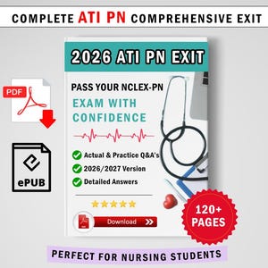 May include: A digital study guide titled 2026 ATI PN EXIT, featuring text that reads PASS YOUR NCLEX-PN EXAM WITH CONFIDENCE, Actual & Practice Q&A's, 2026/2027 Version, and Detailed Answers. Includes a stethoscope graphic, a red heart, and 120+ PAGES.